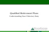 Qualified Retirement  Plans Understanding  Your  Fiduciary  Duty