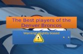 The Best players of the Denver Broncos