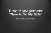 Time Management “Time Is On My Side”