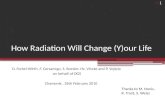 How Radiation Will Change (Y)our Life