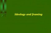 Ideology and framing