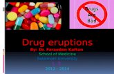 Drug  eruptions By: Dr.  Faraedon  Kaftan  School of Medicine Sulaimani University L 3