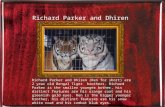 Richard Parker  and Dhiren