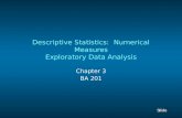Descriptive Statistics:  Numerical Measures Exploratory  Data Analysis