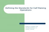 Defining the Standards for Calf Raising Operations