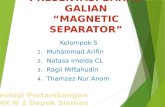 PRESENTASI BAHAN GALIAN “MAGNETIC SEPARATOR”
