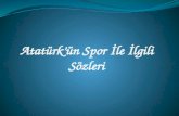 Atatürk’ün Spor İle İlgili Sözleri