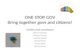 ONE STOP GOV Bring together  govs  and citizens!