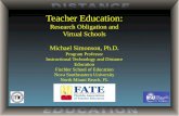 Teacher Education: Research Obligation and Virtual Schools Michael  Simonson, Ph.D.