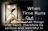 When Time Runs Out . . .