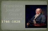 Francisco  José de     Goya y  Lucientes