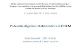 Potential Algerian Stakeholders in DISEM Badis Derradji – CEO of NEAL