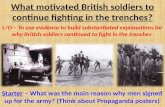 What motivated British soldiers to continue fighting in the trenches?