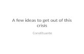 A few  ideas  to  get  out of  this crisis