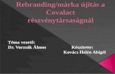 Rebranding /márka újítás a  Covalact  részvénytársaságnál