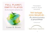 Teli bolygó ,  üres tányérok -  A z élelmiszerhiány  új geopolitikája Fordította Bíró Dávid