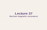 Lecture 37 Nuclear magnetic resonance