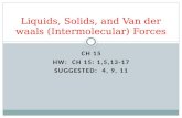 Liquids, Solids, and Van der  waals  (Intermolecular) Forces