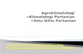Agroklimatologi = Klimatologi Pertanian = Ilmu Iklim Pertanian