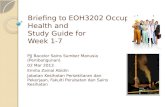 Briefing  to  EOH3202 Occupational Health  and  Study Guide for  Week  1-7