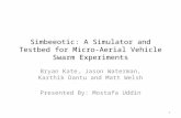 Simbeeotic : A Simulator and  Testbed  for Micro-Aerial Vehicle Swarm Experiments