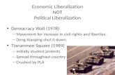 Economic Liberalization NOT Political Liberalization