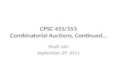 CPSC 455/ 555 Combinatorial Auctions, Continued…