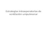 Estrategias  intraoperatorias  de ventilación unipulmonar