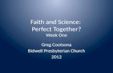 Faith and Science:  Perfect Together? Week One