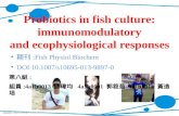 Probiotics  in fish culture:  immunomodulatory and  ecophysiological  responses