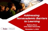 Addressing  Nonacademic Barriers to Learning Melissa Ross Ohio State University November 1, 2012