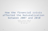 How the financial crisis  affected the Naturalization  between 2007 and 2010