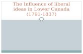 The Influence of liberal ideas in Lower Canada (1791-1837)
