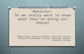 Undergraduate Research Behavior: Do we really want to know what they’re doing out there?