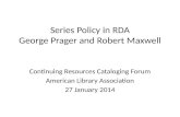 Series Policy in RDA George Prager and Robert Maxwell