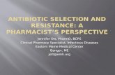 Antibiotic Selection and Resistance: A Pharmacist’s perspective