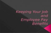 Keeping Your Job and Employee Pay Benefits