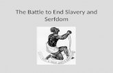 The Battle to End Slavery and Serfdom