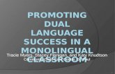 Promoting Dual Language Success in a Monolingual Classroom