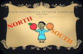 Major differences between north and south?