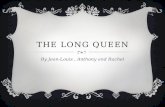 The Long Queen