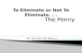 To Eliminate or Not To Eliminate. . .