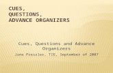 Cues, Questions, Advance Organizers