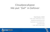 Cloudpocalypse We put “fail” in failover