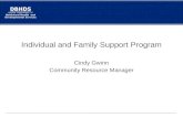 Individual and Family Support Program Cindy Gwinn Community Resource Manager