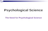 Psychological Science The Need for Psychological Science
