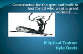 Elliptical Trainer Kyle Davis