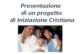 Presentazione  di  un  progetto di Iniziazione Cristiana