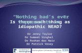 Is there such thing as idiopathic NEAD?