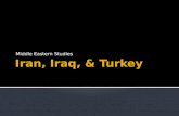 Iran, Iraq, & Turkey